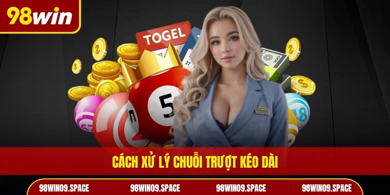 Cách xử lý chuỗi trượt kéo dài